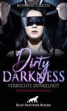 Cover-Bild Dirty Darkness – verruchte Dunkelheit | Erotische Geschichten