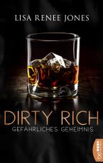 Cover-Bild Dirty Rich - Gefährliches Geheimnis