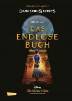 Cover-Bild Disney – Dangerous Secrets 2: Belle und DAS ENDLOSE BUCH (Die Schöne und das Biest)