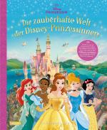 Cover-Bild Disney: Die zauberhafte Welt der Disney-Prinzessinnen - Entdecke, wie die Prinzessinnen leben (Schlösser, Gärten etc.)