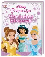 Cover-Bild Disney Prinzessin: Wunderbare Märchenwelt