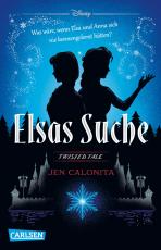 Cover-Bild Disney. Twisted Tales: Elsas Suche (Die Eiskönigin)