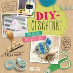 Cover-Bild DIY-Geschenke - Aus Atelier, Werkstatt & Küche
