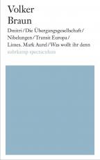 Cover-Bild Dmitri / Die Übergangsgesellschaft / Nibelungen / Limes. Mark Aurel / Was wollt ihr denn