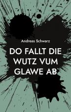 Cover-Bild Do fallt die Wutz vum Glawe ab