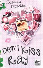 Cover-Bild Don't Kiss Ray
