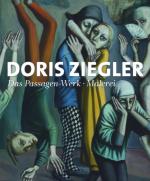 Cover-Bild Doris Ziegler . Das Passagen-Werk . Malerei