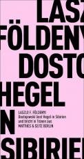 Cover-Bild Dostojewski liest Hegel in Sibirien und bricht in Tränen aus