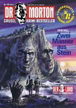 Cover-Bild Dr. Morton 105: Zwei Männer aus Stein