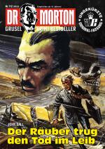 Cover-Bild Dr. Morton 112: Der Räuber trug den Tod im Leib