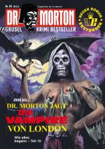 Cover-Bild Dr. Morton 99: Dr. Morton jagt die Vampire von London