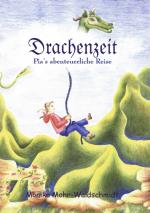Cover-Bild Drachenzeit, Pia's abenteuerliche Reise