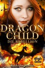 Cover-Bild Dragon Child (2). Die Rebellion