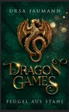 Cover-Bild Dragon Games - Flügel aus Stahl