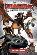 Cover-Bild Dragons - Die Reiter von Berk 6: Die Unterwelt