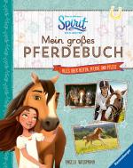 Cover-Bild Dreamworks Spirit Wild und Frei: Mein großes Pferdebuch