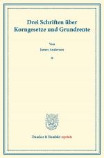 Cover-Bild Drei Schriften über Korngesetze und Grundrente.