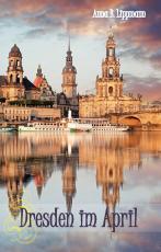 Cover-Bild Dresden im April