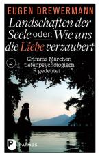 Cover-Bild Drewermann, Landschaften der Seele / Landschaften der Seele oder: Wie uns die Liebe verzaubert