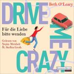 Cover-Bild Drive Me Crazy - Für die Liebe bitte wenden