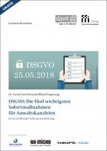 Cover-Bild DSGVO: Die fünf wichtigsten Sofortmaßnahmen für Anwaltskanzleien