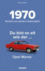 Cover-Bild Du bist so alt wie ... Technikwissen für Geburtstagskinder 1970