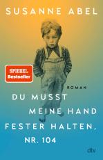 Cover-Bild Du musst meine Hand fester halten, Nr. 104