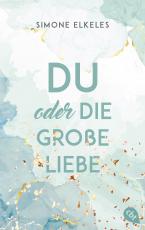 Cover-Bild Du oder die große Liebe