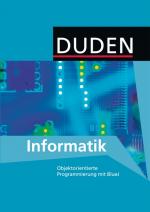 Cover-Bild Duden Informatik - Sekundarstufe I / 9./10. Schuljahr - Objektorientierte Programmierung mit BlueJ
