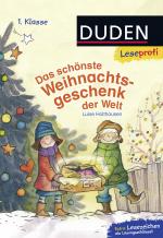 Cover-Bild Duden Leseprofi – Das schönste Weihnachtsgeschenk der Welt, 1. Klasse