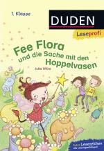 Cover-Bild Duden Leseprofi – Fee Flora und die Sache mit den Hoppelvasen, 1. Klasse