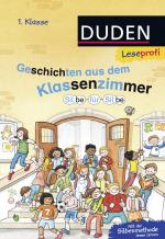 Cover-Bild Duden Leseprofi – Silbe für Silbe: Geschichten aus dem Klassenzimmer, 1. Klasse
