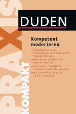 Cover-Bild Duden Praxis kompakt - Kompetent moderieren