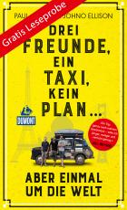 Cover-Bild DuMont Welt-Menschen-Reisen Leseprobe Drei Freunde, ein Taxi, kein Plan