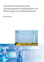 Cover-Bild Dynamische Simulation eines Lastmanagements und Integration von Windenergie in ein Elektrizitätsnetz.