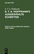Cover-Bild E. T. A. Hoffmann: E. T. A. Hoffmann’s ausgewählte Schriften / Die Elixiere des Teufels, zwei Theile