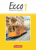 Cover-Bild Ecco - Italienisch für Gymnasien - Italienisch als 3. Fremdsprache - Ausgabe 2015 - Band 1