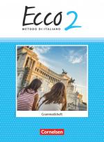 Cover-Bild Ecco - Italienisch für Gymnasien - Italienisch als 3. Fremdsprache - Ausgabe 2015 - Band 2