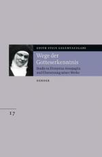 Cover-Bild Edith Stein Gesamtausgabe / D: Schriften zu Mystik und Spiritualität / Wege der Gotteserkenntnis.
