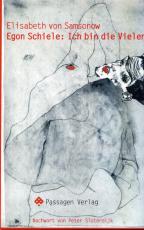 Cover-Bild Egon Schiele: Ich bin die Vielen