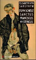 Cover-Bild Egon Schiele Sanctus Franciscus Hystericus