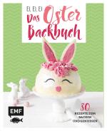 Cover-Bild Ei, ei, ei – Das Oster-Backbuch