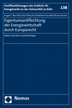 Cover-Bild Eigentumsentflechtung der Energiewirtschaft durch Europarecht