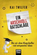 Cover-Bild Ein Arschvoll Ratschläge