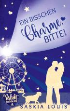 Cover-Bild Ein bisschen Charme, bitte! (Verliebt in Eden Bay 6) (Chick-Lit;Liebesroman)