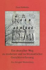 Cover-Bild Ein deutscher Weg zu moderner und rechtsstaatlicher Gerichtsverfassung. Das Beispiel Württemberg