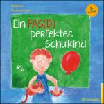 Cover-Bild Ein FAS(D) perfektes Schulkind