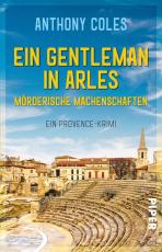 Cover-Bild Ein Gentleman in Arles – Mörderische Machenschaften