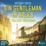 Cover-Bild Ein Gentleman in Arles - Tödliche Täuschung