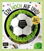Cover-Bild Ein Hoch auf uns! Das Fußballparty-Fanbuch – Limitierte EM-Ausgabe
